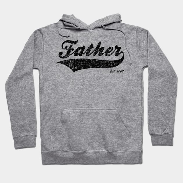 Father Est. 2002 Hoodie by RomanSparrows